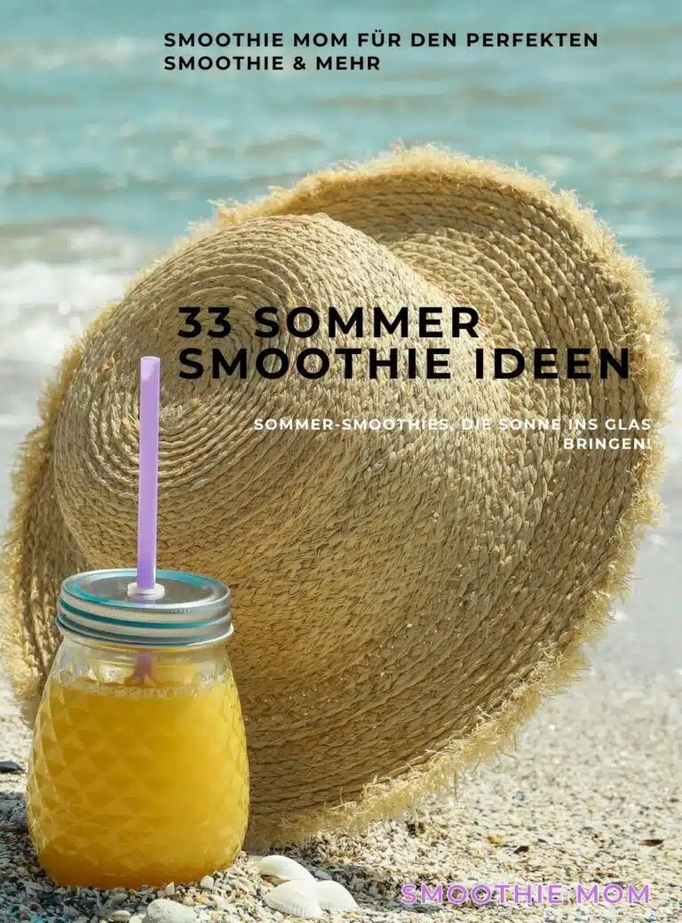 33 Sommer Smoothie Ideen für warme Tage