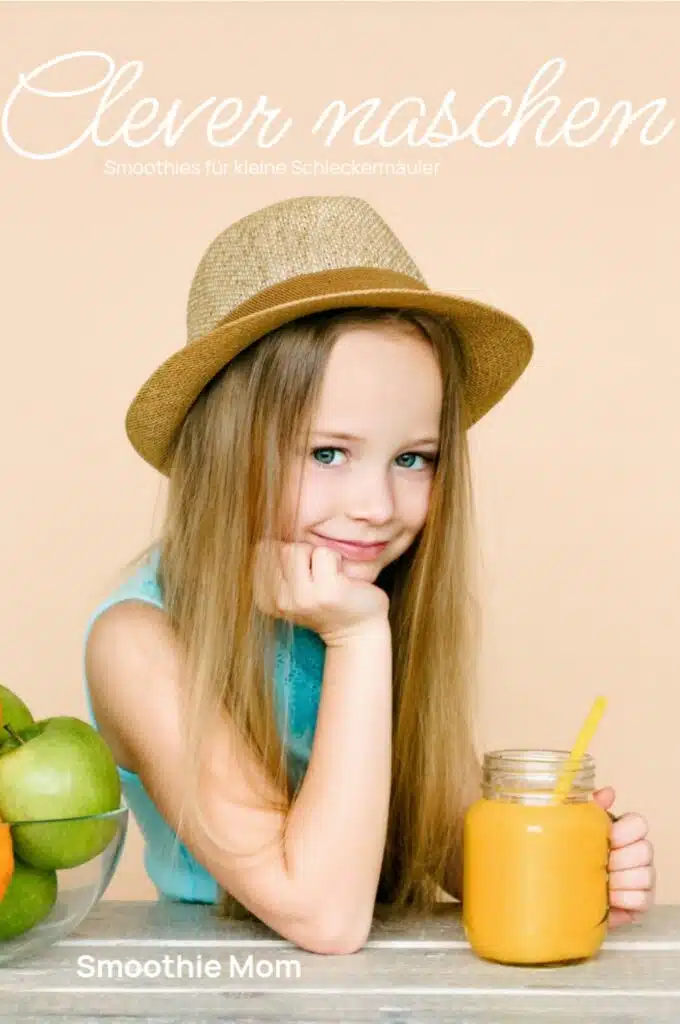 Clever naschen mit Smoothies für Kinder